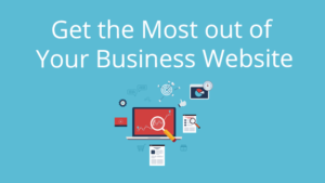 Get the Most out of Your Business Website