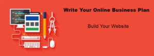 Write Your Online Business Plan: Build Your Website
