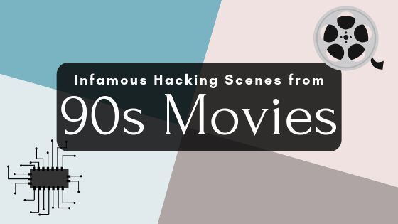 infamous hacking scenes from 90s movies blog title card